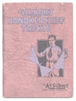 A.C. Gilbert Company Magic Set Instructions for Handherchief Tricks