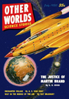  Other Worlds  Science Fiction magazine cover - July 1950 Justice of martin Brand